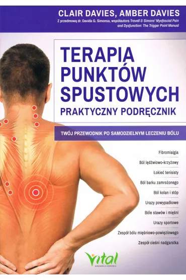 Terapia punkt�w spustowych – praktyczny podr�cznik - Amber Davies, Clair  Davies