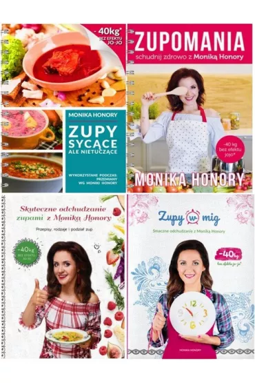 Zestaw 4 ksi��ek: Skuteczne odchudzanie zupami + Zupy syc�ce, ale nietucz�ce + Zupomania + Zupy w mig - Monika Honory
