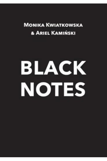 Black Notes - Monika Kwiatkowska, Ariel  Kami�ski