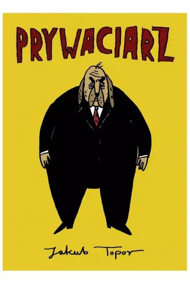 Prywaciarz - Jakub Topor