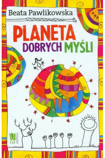 Planeta dobrych my�li - Beata Pawlikowska