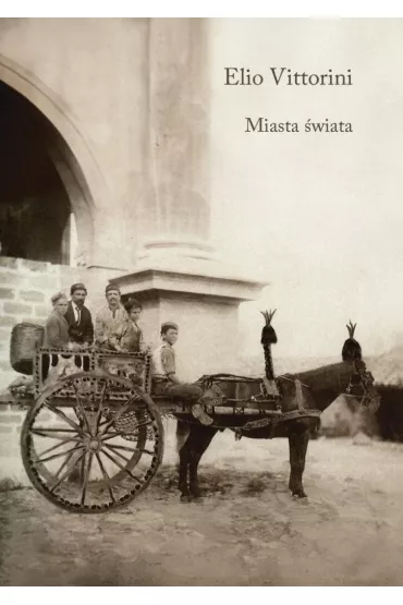 Miasta �wiata - Elio Vittorini