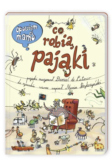 Opowiem Ci, mamo co robi� paj�ki - Marcin Bryczy�ski, Daniel de Latour