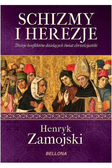 Schizmy i herezje - Henryk Zamojski