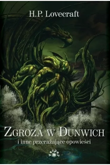 Zgroza w Dunwich i inne przera�aj�ce opowie�ci - Howard Phillips Lovecraft