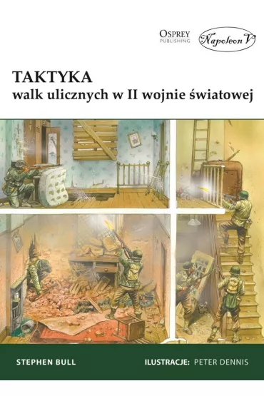 Taktyka walk ulicznych w II wojnie �wiatowej - Stephen Bull