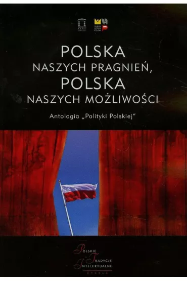 Polska naszych pragnie�, Polska naszych mo�liwo�ci - Artur Wo�ek, Ma�gorzata Bartyzel