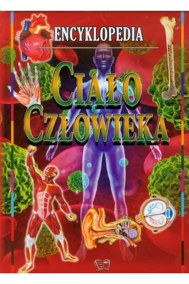 Encyklopedia. Cia�o cz�owieka. Op. tw