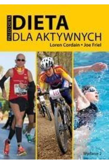 Dieta dla aktywnych. Paleo Dieta - Loren Cardain, Joe Friel