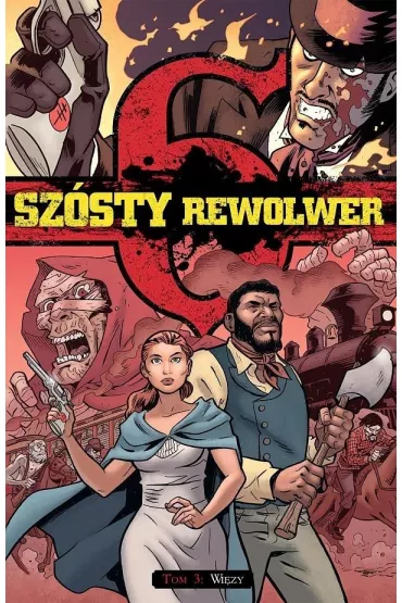 Wi�zy. Sz�sty rewolwer. Tom 3 - Brian Hurtt, Cullen Bunn, Tyler Crook