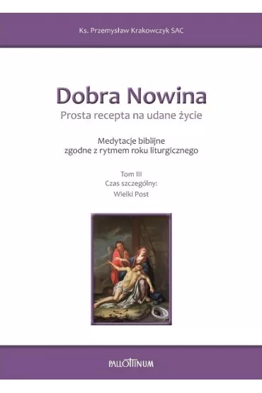 Dobra Nowina. Prosta recepta na udane �ycie T.3 - Przemys�aw  Krakowczyk Sac