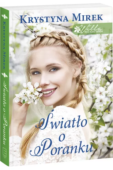 �wiat�o o poranku. Willa pod Kasztanem. Tom 2 - Krystyna Mirek