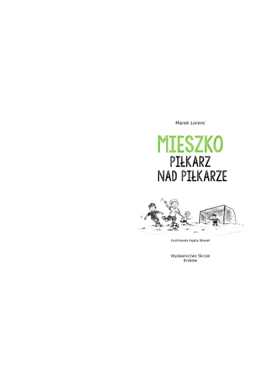 Mieszko, pi�karz nad pi�karze - Marek Lorenc