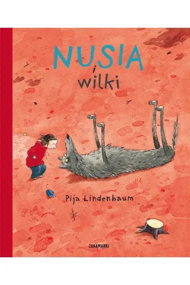 Nusia i wilki - Pija Lindenbaum