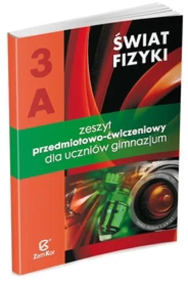 ZxxxFizyka. GIM kl. 3/A. �wiat fizyki. �wiczenia 2014 - Danuta Szot-Gawlik, Ma�gorzata Godlewska, Maria Rozenbajgier, Ryszard Rozenbajgier