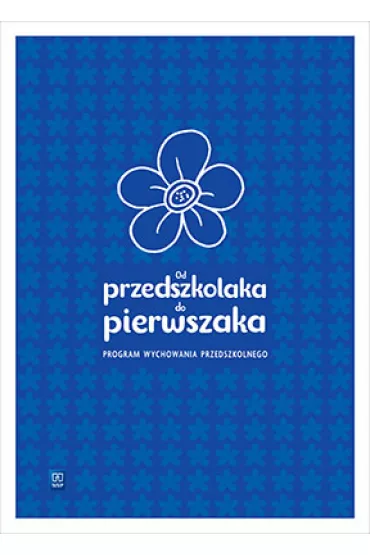 Od przedszkolaka do pierwszaka. Program Wychowania przedszkolnego - Iwona Broda