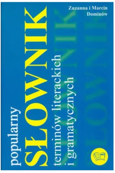 Popularny s�ownik termin�w literackich i gramatycznych