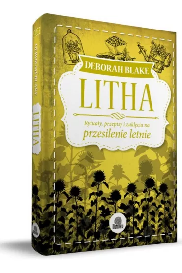 Litha. Rytuay, przepisy i zaklcia na przesilenie letnie - Deborah Blake