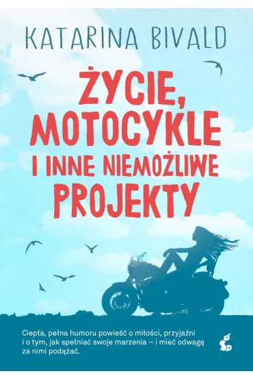 �ycie, motocykle i inne niemo�liwe projekty - Katarina Bivald