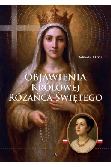 Objawienia Kr�lowej R�a�ca �wi�tego - Barbara  Kloss