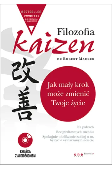 Filozofia Kaizen. Jak ma�y krok mo�e zmieni� Twoje �ycie (wydanie ekskluzywne + CD) - Robert Maurer