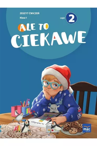 Ale to ciekawe. Zeszyt �wicze�. Klasa 1. Cz�� 2 - Beata Skrzypiec, Jolanta Okuniewska, Sabina Pi�at