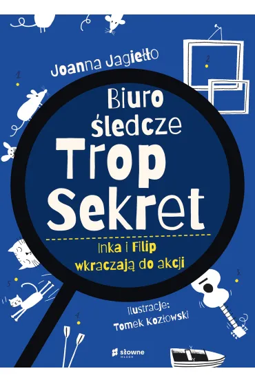 Inka i Filip wkraczaj� do akcji. Biuro �ledcze Trop Sekret. Tom 1 - Joanna Jagie��o