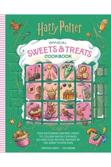 Harry Potter Official Sweets and Treats Cookbook - Kim  Laidlaw, Veronica Hinke