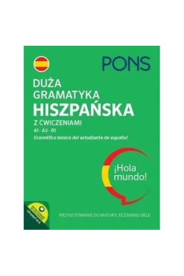 Du�a gramatyka hiszpa�ska z �wiczeniami A1-B1 wydanie 4