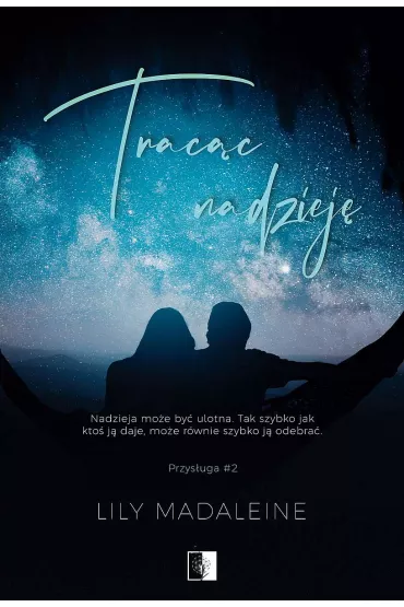 Trac�c nadziej�. Przys�uga. Tom 2 - Heide Bergmann, Lily Madaleine