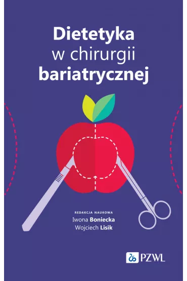Dietetyka w chirurgii bariatrycznej - Iwona Boniecka, Wojciech  Lisik