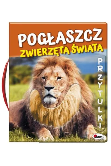 Pog�aszcz zwierz�ta �wiata. Przytulki - Natalia Kawa�ko-Dzikowska