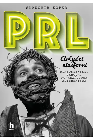 PRL Arty�ci niesforni - S�awomir Koper