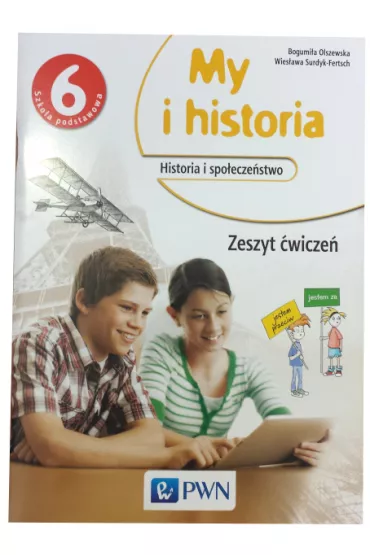 Historia 6 �wiczenia My i historia 2015 - Bogumi�a Olszewska, Wies�awa Surdyk-Fertsch