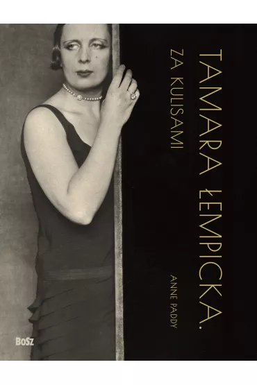 Tamara �empicka. Za kulisami - Anne Paddy
