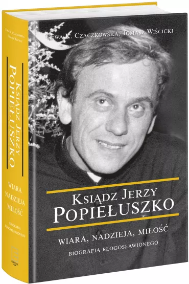 Ksi�dz Jerzy Popie�uszko - Tomasz Wi�cicki, Ewa K. Czaczkowska