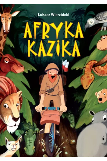 Afryka Kazika - �ukasz Wierzbicki