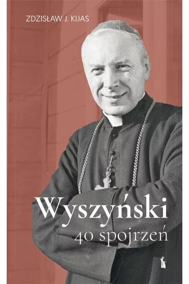 Wyszy�ski. 40 spojrze� - Zdzis�aw Kijas