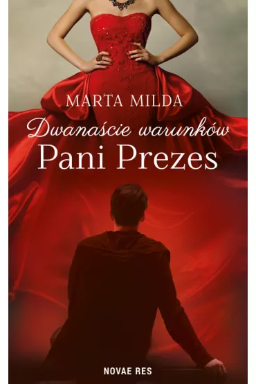 Dwana�cie warunk�w pani prezes - Marta  Milda