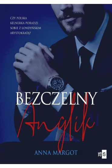 Bogaci Brytyjczycy T.2 Bezczelny Anglik - Anna Margot