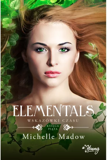 Wskaz�wki czasu. Elementals. Tom 5 - Michelle Madow