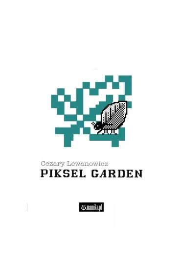 Piksel Garden - Cezary  Lewanowicz