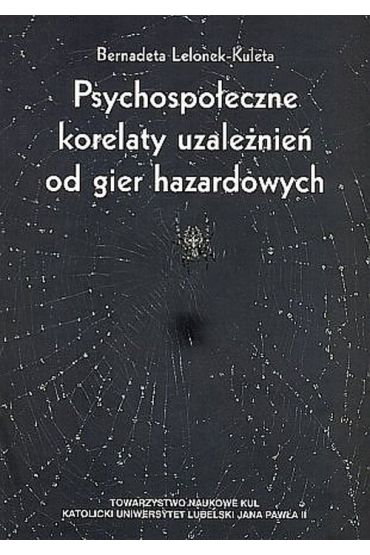 Psychospołeczne korelaty uzależnień od gier hazardowych