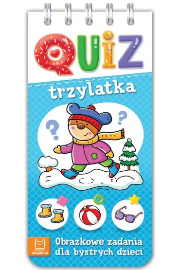 Quiz trzylatka. Obrazkowe zadania dla bystrych dzieci