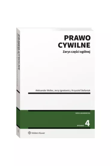 Prawo cywilne. Zarys cz�ci og�lnej - Aleksander Wolter, Jerzy Ignatowicz, Krzysztof Stefaniuk