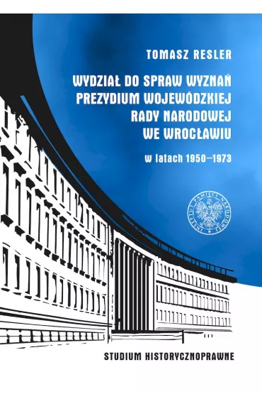 Wydzia� do Spraw Wyzna� Prezydium Wojew�dzkiej.. - Tomasz Resler
