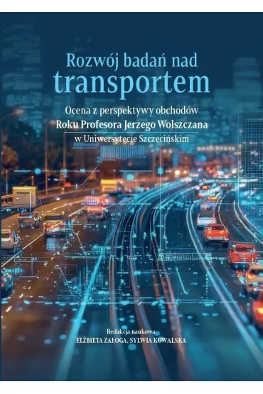 Rozw�j bada� nad transportem - El�bieta Za�oga, Sylwia Kowalska