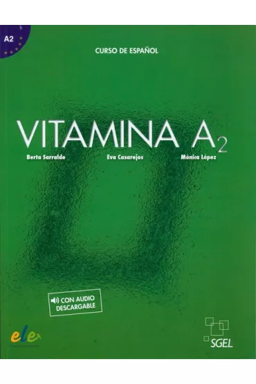 Vitamina A2. Podr�cznik - Berta  Sarralde, Eva  Casarejos, Monica Lopez