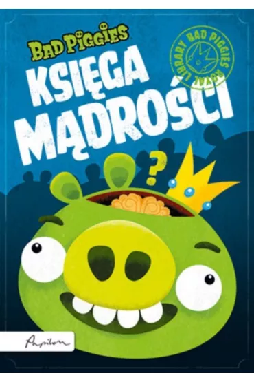 Bad Piggies. Ksi�ga M�dro�ci * *