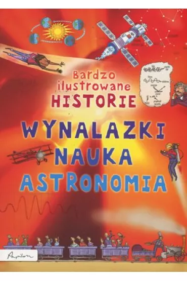 Wynalazki nauka astronomia bardzo ilustrowane historie